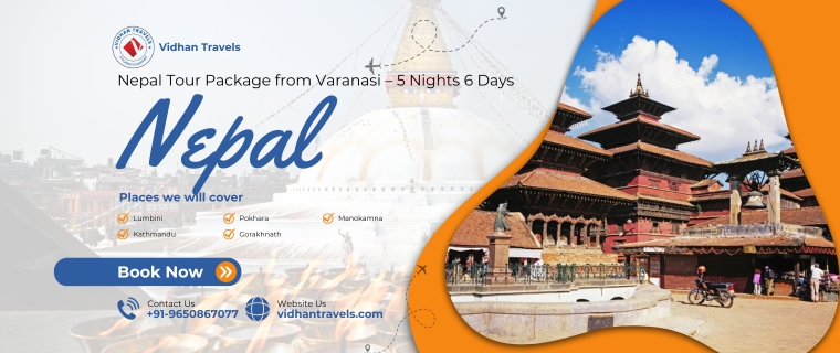 Nepal Tour Package from Varanasi – 5 Nights 6 Days